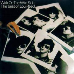 Lou Reed : Walk on the Wild Side : the Best of